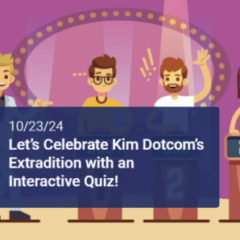 CreativeFuture Celebrates Kim Dotcom’s Extradition Via Interactive Quiz